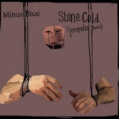 The Propolis - Stone Cold (Propolis Remix)