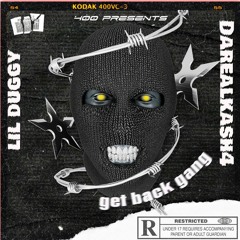 Darealkash4 & lil duggy - Get Back Gang (unreleased)