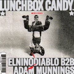 Adam Munnings B2B Elninodiablo | Lunchbox Candy | 3 Year Anniversary | Pt. 1