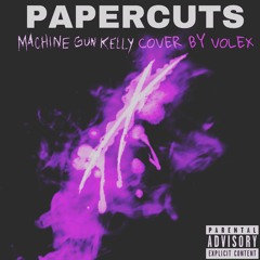 Papercuts MGK cover by Volex (acoustic)