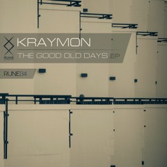 RUNE134: Kraymon — The Good Old Days • PREVIEW