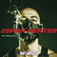 RIOTWAVES SERIES 24 - OSMAN MERTER