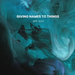 Giving Names To Things (Free D/L)