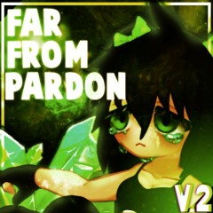 FAR FROM PARDON [REDONE]