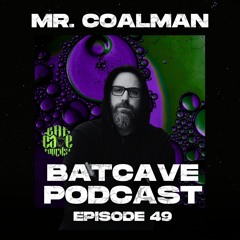 BatCave Podcast 049 by Mr. Coalman