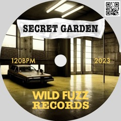 "Secret Garden" ~ WildFuzz Records ~ [ Feb 2023 ] ~ 120BPM Techno