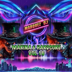 Makina & Hardcore // VOL 16