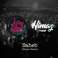 Massar Egbari - Saheb (Himaz Remix)