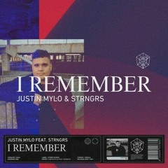 Justin Mylo feat. STRNGRS - I Remember (Extended Mix)