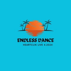 ENDLEES DANCE  Heartclik Live 4.2024