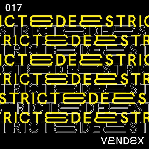 Deestricted Network Series Podcast 017 | VENDEX