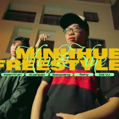 MINH HUỆ FREESTYLE