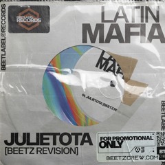 Latin Mafia - Julietota [Beetz Revision]