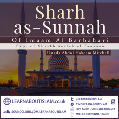 52 - Sharh as-Sunnah of Barbahaaree - Abdulhakim Mitchell | Manchester