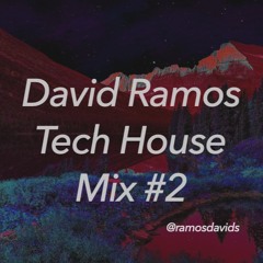 David Ramos - Tech House Mix #2