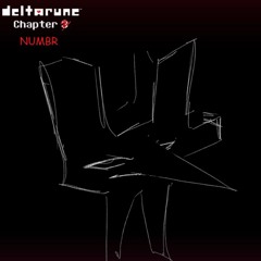CR4VE FOR YOUR END | Deltarune: Chapter Numbr