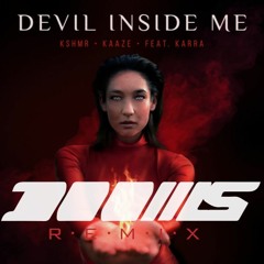KSHMR & KAAZE - Devil Inside Me(DOOMS - Remix 2020) FREE DL