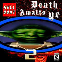 Death Awaits Ye 2