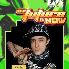 Waily for Rave The Planet 2025