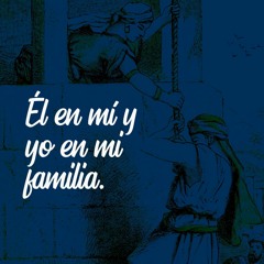 ÉL EN MÍ, Y YO EN MI FAMILIA