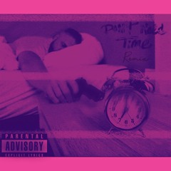 Ezz2gravy - Don't Need Time Remix