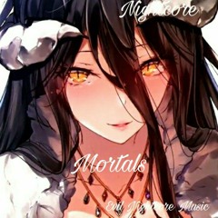 Nightcore - Mortals (Warriyo ft. Laura Brehm)