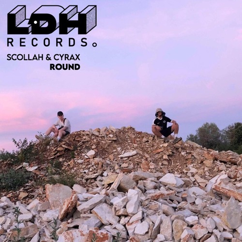 SCOLLAH X CYRAX - ROUND [LDHF] (FREE DL)