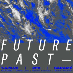 ZFK at Futurepast I Berlin - 13.01.23