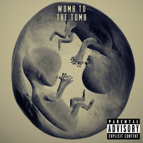 Womb to the Tomb