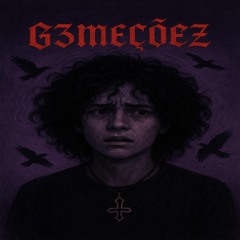 G3MEÇÕ3Z IN MY MIND