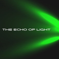 The Echo of Light