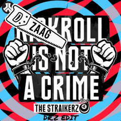 The Strikerz - Kickroll Is Not A Crime (Dr.Z ZAAGROLL) [free download]