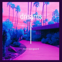 dreams Vol.1  mixed & selected by kurt kjergaard