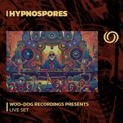 HYPNOSPORES | Woo-Dog Recordings Presents | 30/01/2024