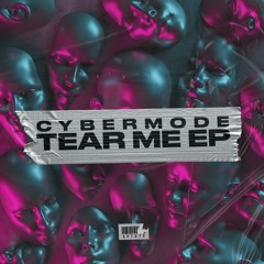 Cybermode & COLOURVEINS - Tear Me Apart [OUT NOW]
