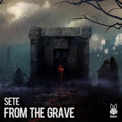 Sete - From The Grave [FREE DL]