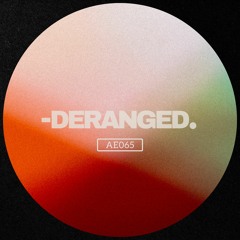 PREMIERE: Deranged - Rage [AE065]