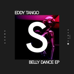 EXCLUSIVE: Eddy Tango - Belly (Original Mix) [Shaman Black Music]