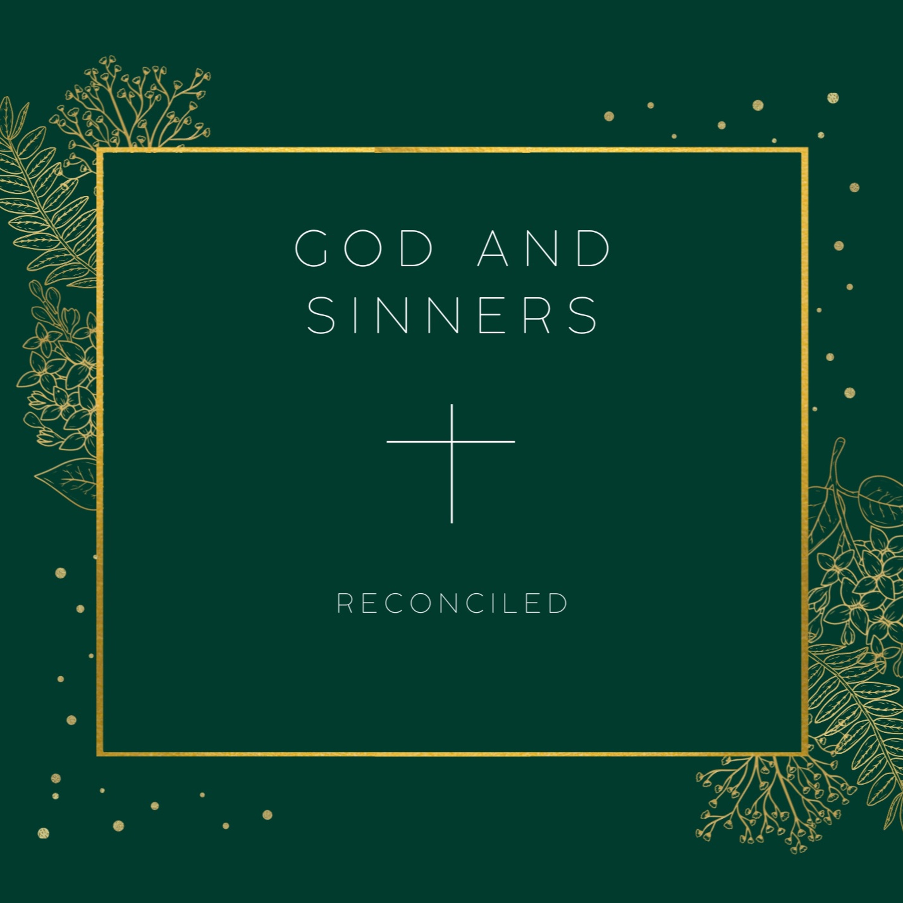 God and Sinners Reconciled (Christmas 2022) - Part 2