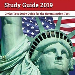 ( Dh5I ) US Citizenship Test Study Guide 2019: Civics Test Study Guide for the Naturalization Test: