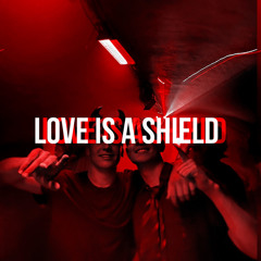 love is a shield (bæ schranz rework) FREE DL