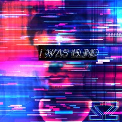 I Was Blind