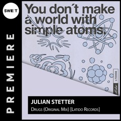 PREMIERE : Julian Stetter - Drugs (Original Mix) [Latido Records]