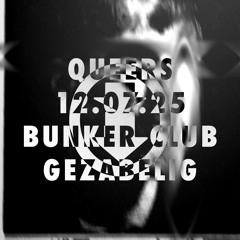 Bunker Club | QUEERS | gezabelig | rec120725