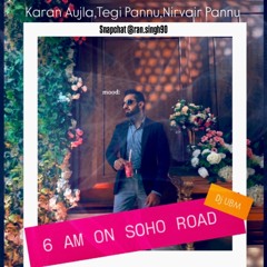 6 AM SOHO ROAD | Karan Aujla,Tegi Pannu,Nirvair Pannu, Dj UBM Latest Punjabi Mix
