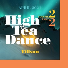 High Tea Dance — Volume 2 Part 2: The Peak | Joe D'Espinosa