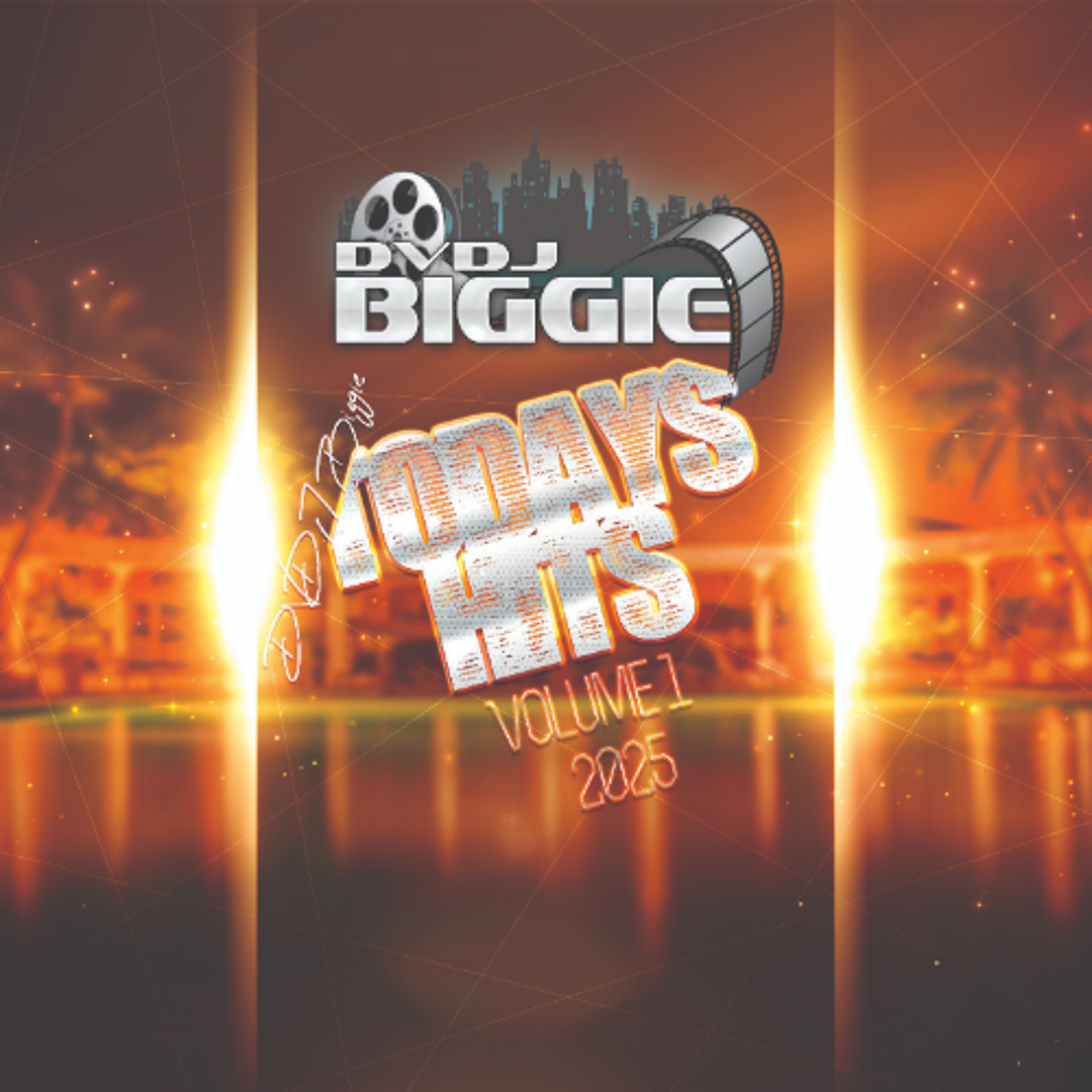 Stream 2025 Todays Hits Mix Vol 1 by DVDJ BIGGIE | Listen online