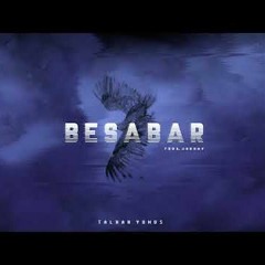 BESABAR - Talhah Yunus   Prod. By @Jokhay