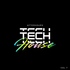 AFTERHOURS TECH HOUSE 7