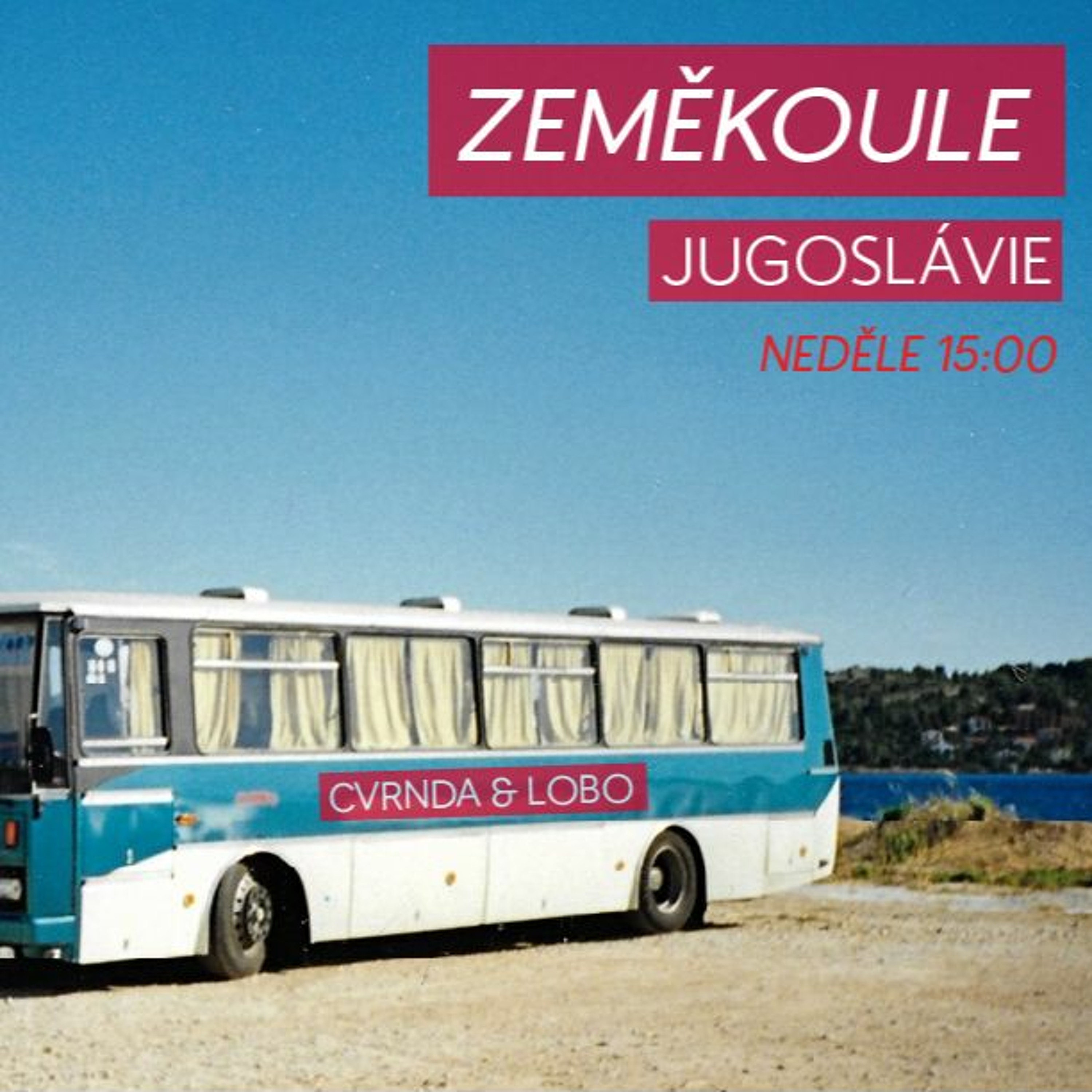 Radio B - Zeměkoule (Lobo & Cvrnda) Balkán 16 episode artwork